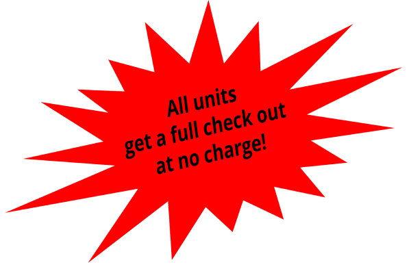 All units get a full check out at no charge